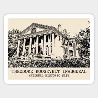 Theodore Roosevelt Inaugural National Historic Site Sticker